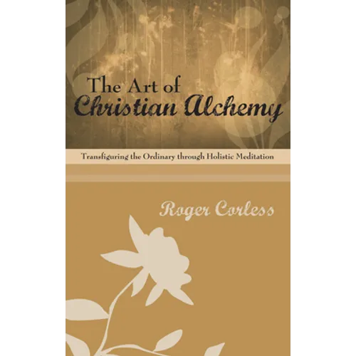 The Art of Christian Alchemy