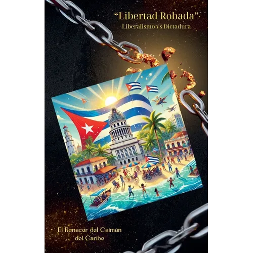 Libertad Robada, Liberalismo vs Dictadura