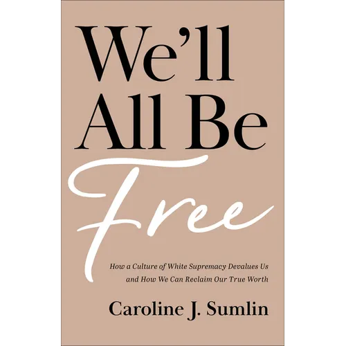 We'll All Be Free