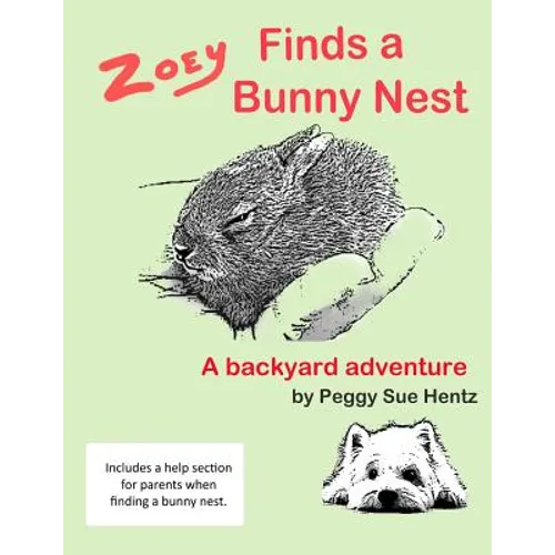 Zoey Finds a Bunny Nest: A Backyard Adventure