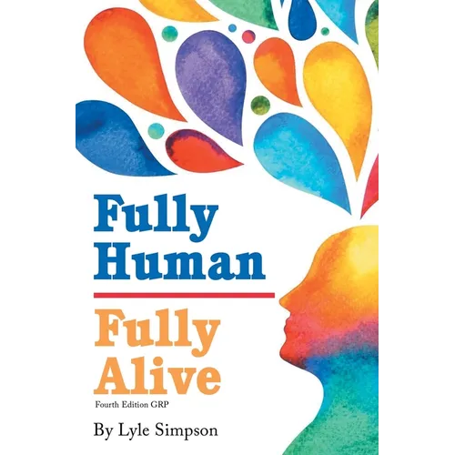 Fully Human / Fully Alive: A Human Model: A Human Model: A Human Model