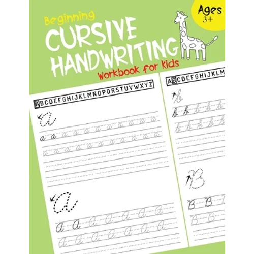 Beginning Cursive Handwriting Workbook for Kids: Cursive for Beginners Workbook Cursive Letter and Numbers Tracing Book Cursive Writing Practice Book