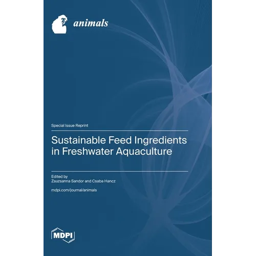 Sustainable Feed Ingredients in Freshwater Aquaculture