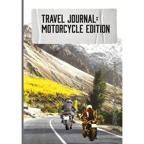 Travel Journal: Motorcycle Edition