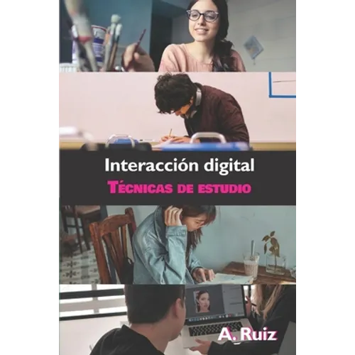 Interacción Digital: Técnicas de Estudio