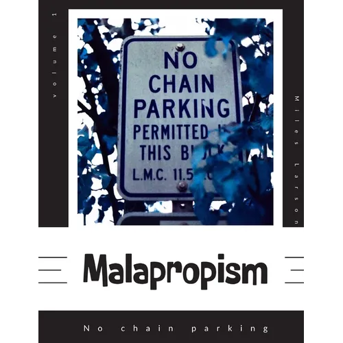 Malapropism: No chain parking