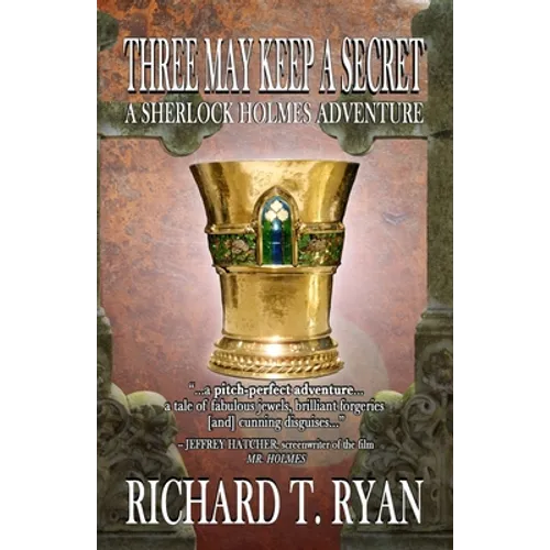 Three May Keep A Secret - A Sherlock Holmes Adventure