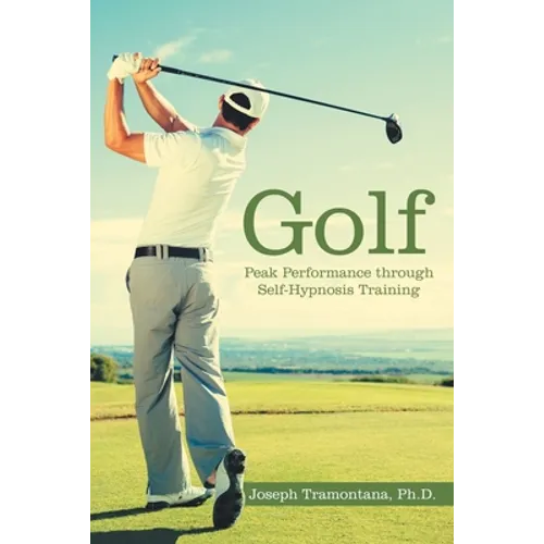 Golf: Peak Performance Through Self-Hypnosis Training