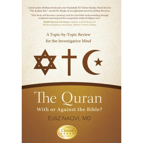 The Quran: With or Against the Bible?: A Topic-by-Topic Review for the Investigative Mind