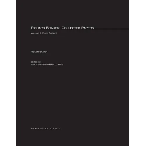 Richard Brauer: Collected Papers, Volume 2: Finite Groups