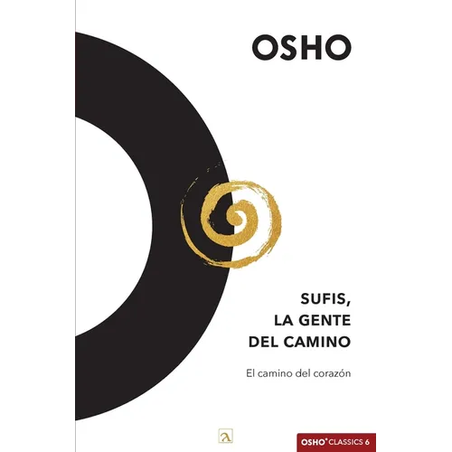 Sufis, La gente del camino: El camino del corazón