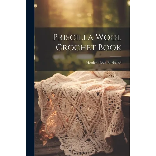 Priscilla Wool Crochet Book