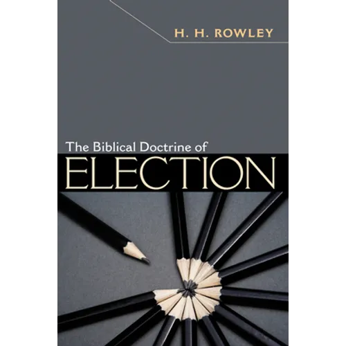 The Biblical Doctrine of Election