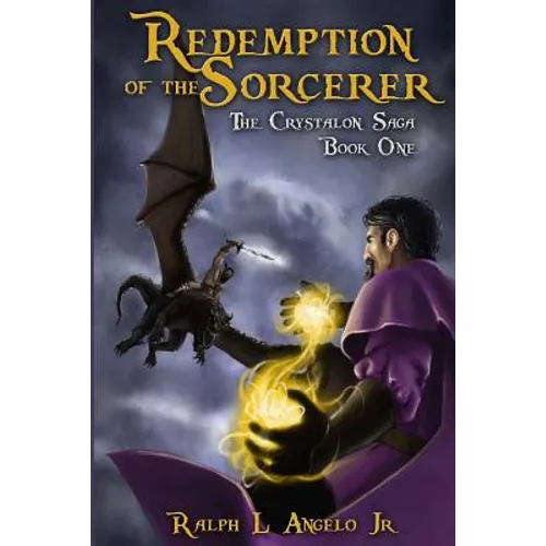 Redemption of the Sorcerer: The Crystalon Saga, Book One