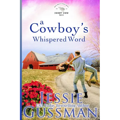 A Cowboy's Whispered Word: Sweet View Ranch Western Christian Cowboy Romance book 9