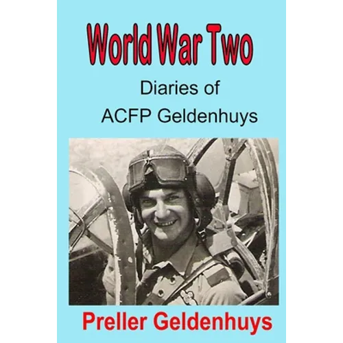 World War Two Diaries of ACFP Geldenhuys