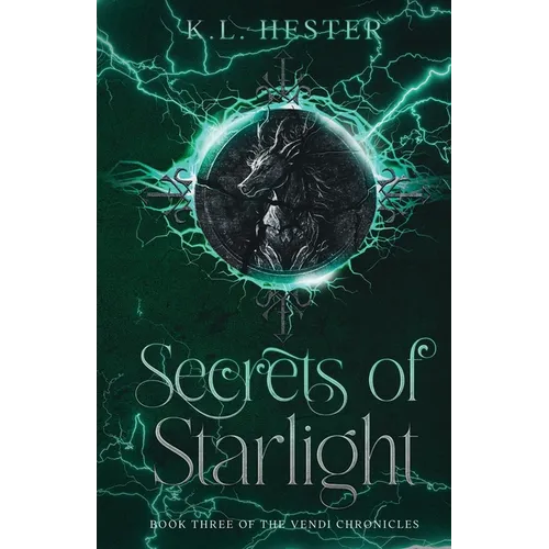 Secrets of Starlight: Book Three of the Vendi Chronicles