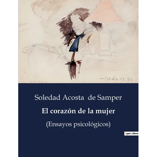 El corazón de la mujer: Exploraciones psicológicas de la feminidad en la vida suramericana