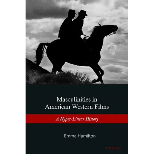 Masculinities in American Western Films: A Hyper-Linear History