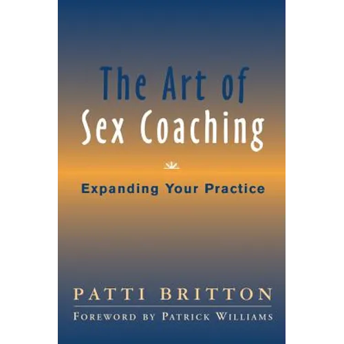 The Art of Sex Coaching: Expanding Your Practice