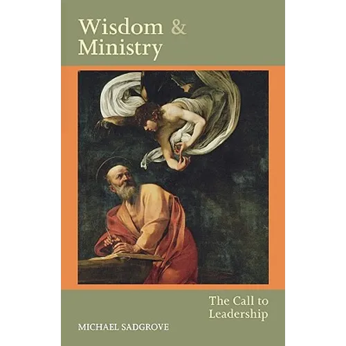 Wisdom and Ministry: The Call to Leadership