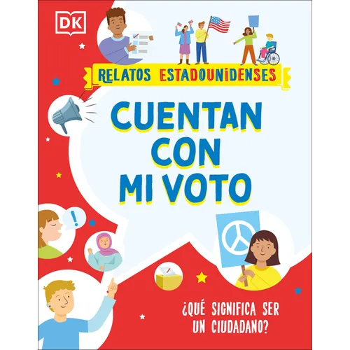 Cuentan Con Mi Voto (How My Vote Counts): ¿Qué Significa Ser Un Ciudadano?