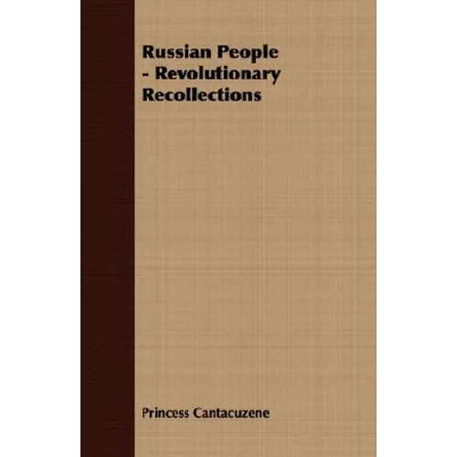Russian People - Revolutionary Recollections