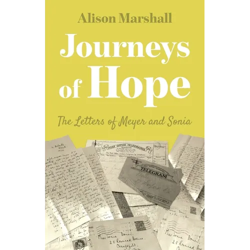 Journeys of Hope: The Letters of Meyer and Sonia