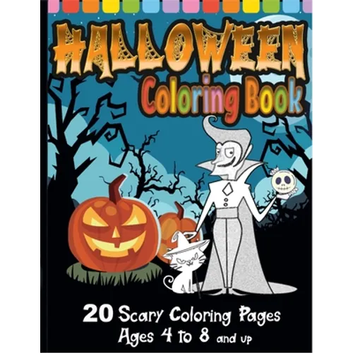 Halloween Coloring Book: Super Scary Edition with 20 Coloring Pages for Ages 4 to 8