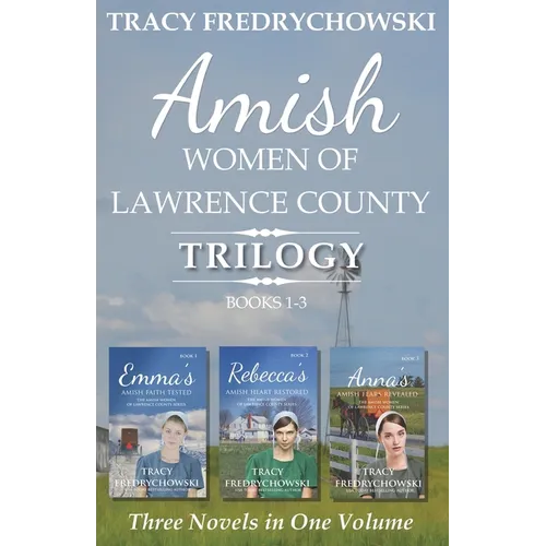 Amish Women of Lawrence County Trilogy Books 1-3