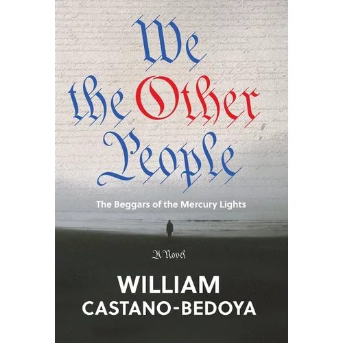 We the Other People: The Beggars of the Mercury Lights
