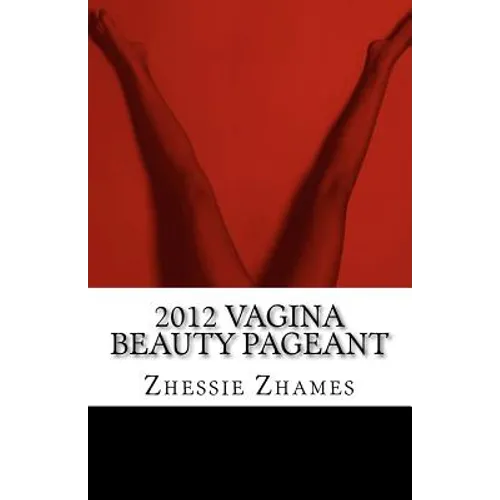 2012 Vagina Beauty Pageant