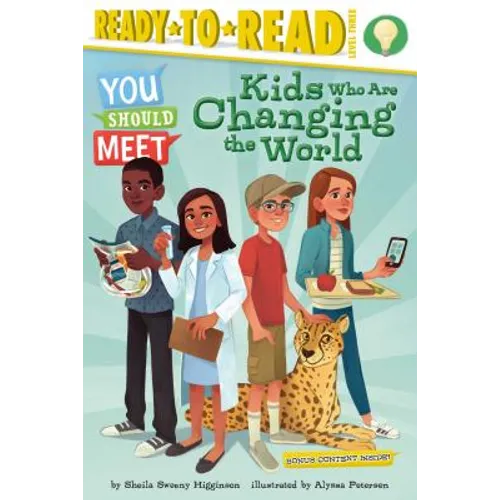 Kids Who Are Changing the World: Ready-To-Read Level 3