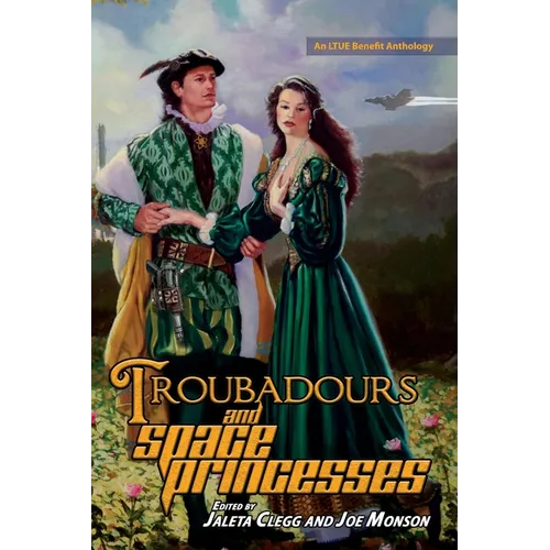 Troubadours and Space Princesses