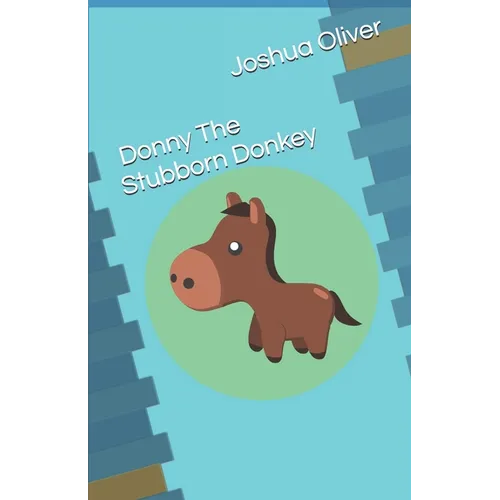 Donny The Stubborn Donkey
