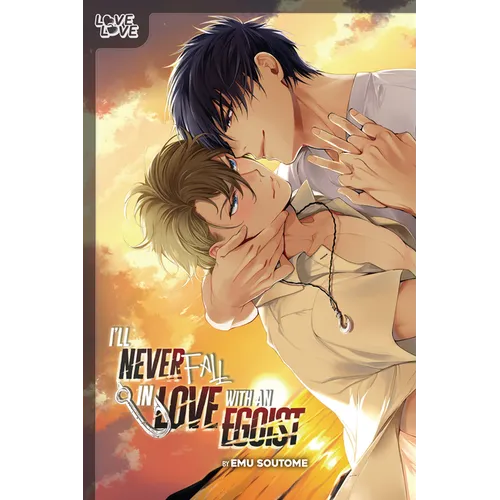 I'll Never Fall in Love with an Egoist