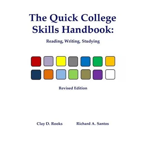The Quick College Skills Handbook: Reading, Writing, Studying -- Revised Edition