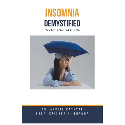 Insomnia Demystified: Doctor's Secret Guide