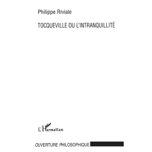 Tocqueville ou l'intranquillité