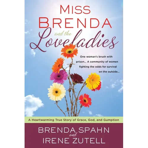 Miss Brenda and the Loveladies: A Heartwarming True Story of Grace, God, and Gumption