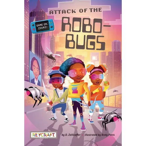 Game On, Zhuri! Attack of the Robo-Bugs