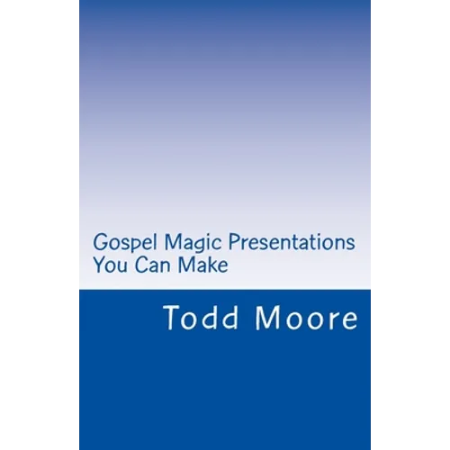 Gospel Magic Presentations You Can Make