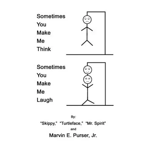 Sometimes You Make Me Think; Sometimes You Make Me Laugh