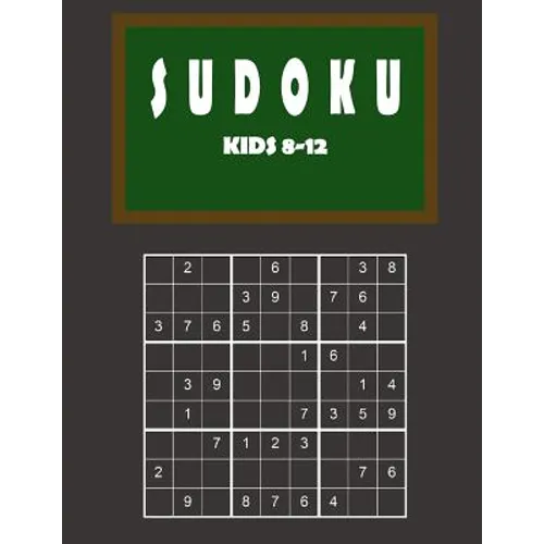 Sudoku kids 8-12: 150 Sudoku Puzzles From Beginner to Advanced for Clever Kids - Easy, Medium and Difficult - With solutions 9x9