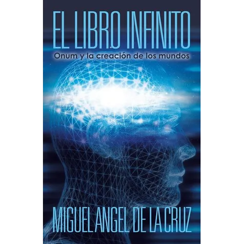 El Libro Infinito: Onum y La Creacion de Los Mundos