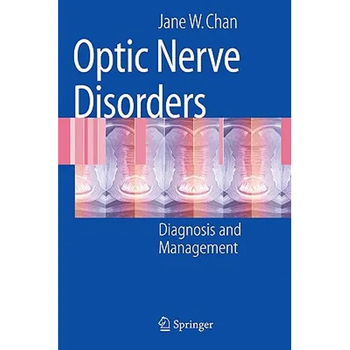Optic Nerve Disorders: Diagnosis and Management