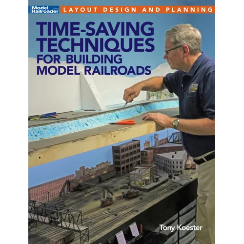 Time-Saving Techniques for Building Model Railroads