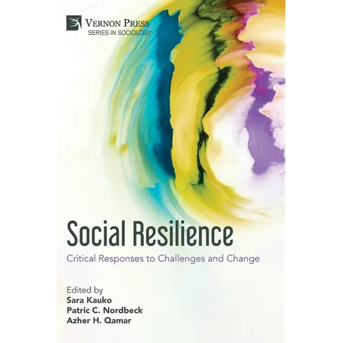 Social Resilience: Critical Responses to Challenges and Change