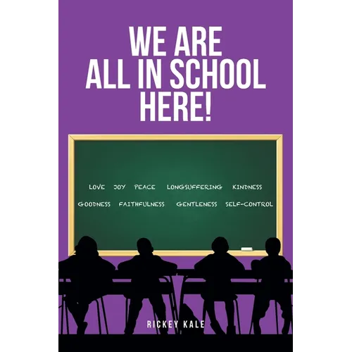 We Are All in School Here!