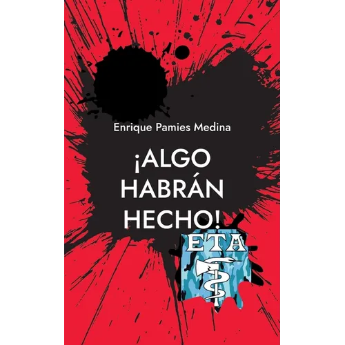 ¡Algo habrán hecho!